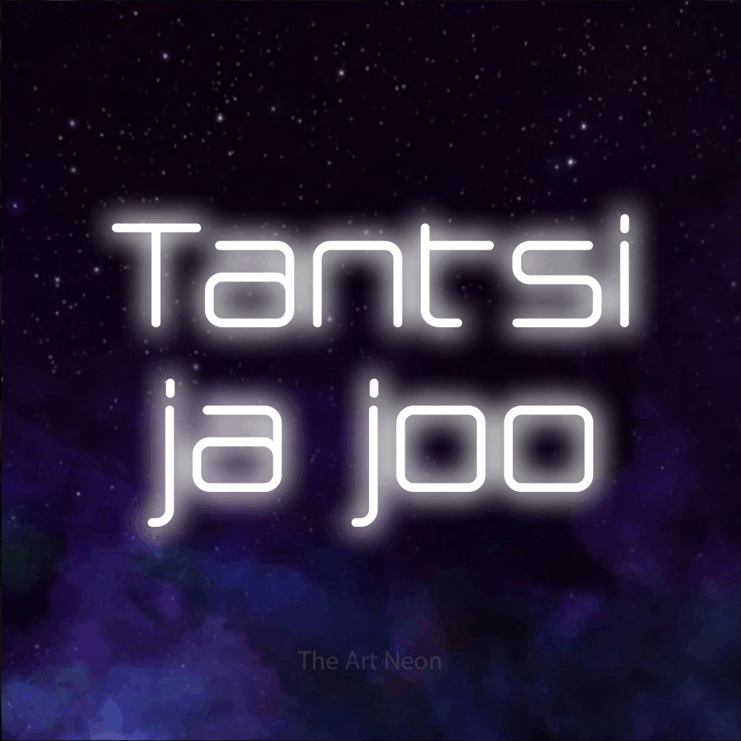 LED neon sign reading “Tantsi ja joo”, arranged in 2 lines.