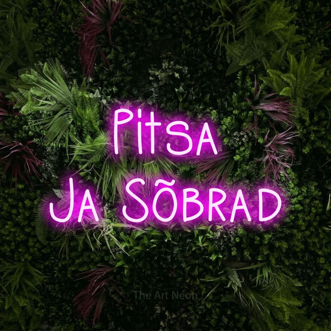 LED neon sign reading “Pitsa Ja Sõbrad”, arranged in 2 lines.
