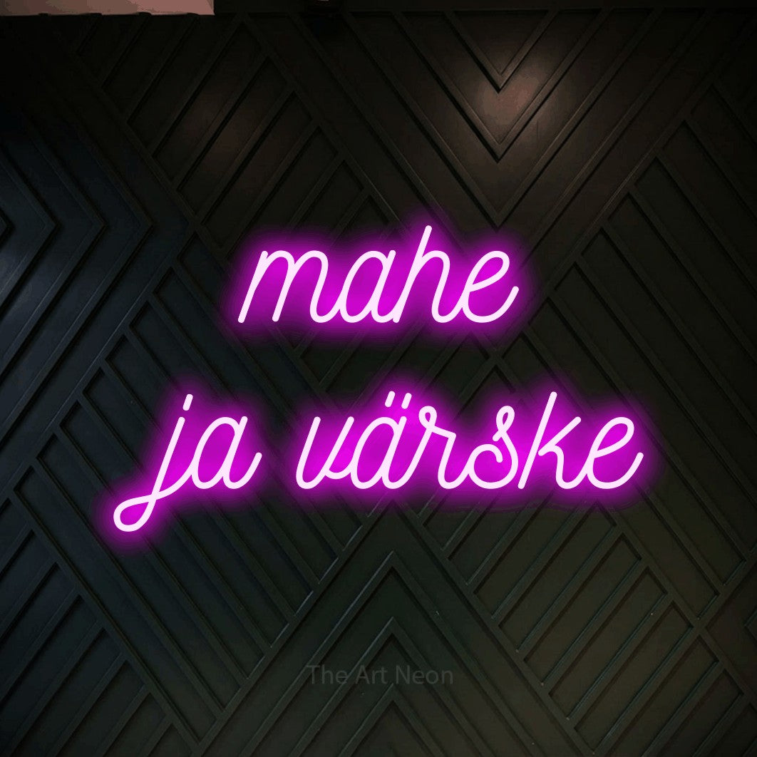 LED neon sign reading “mahe ja värske”, arranged in 2 lines.