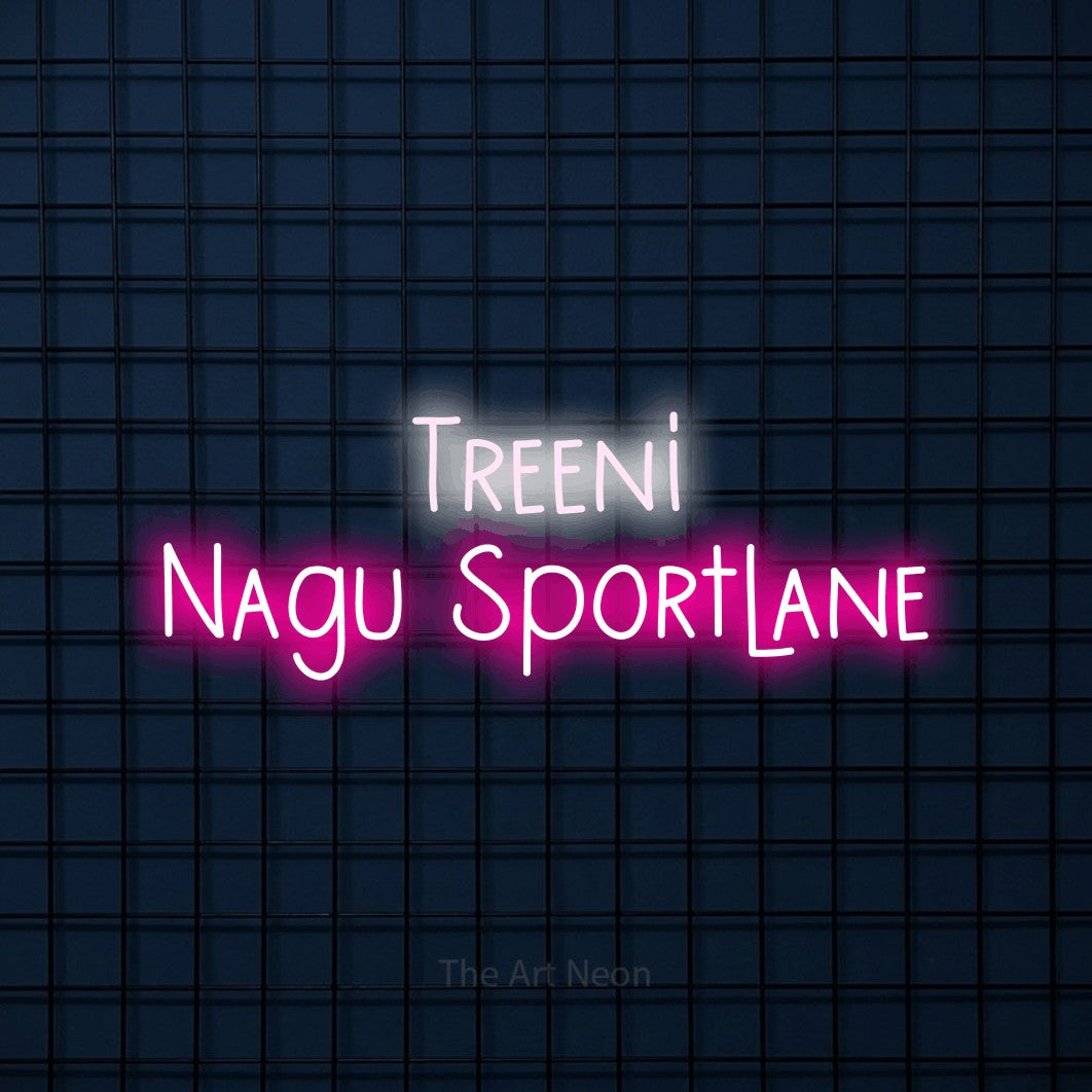 LED neon sign reading “Treeni Nagu Sportlane”, arranged in 2 lines.