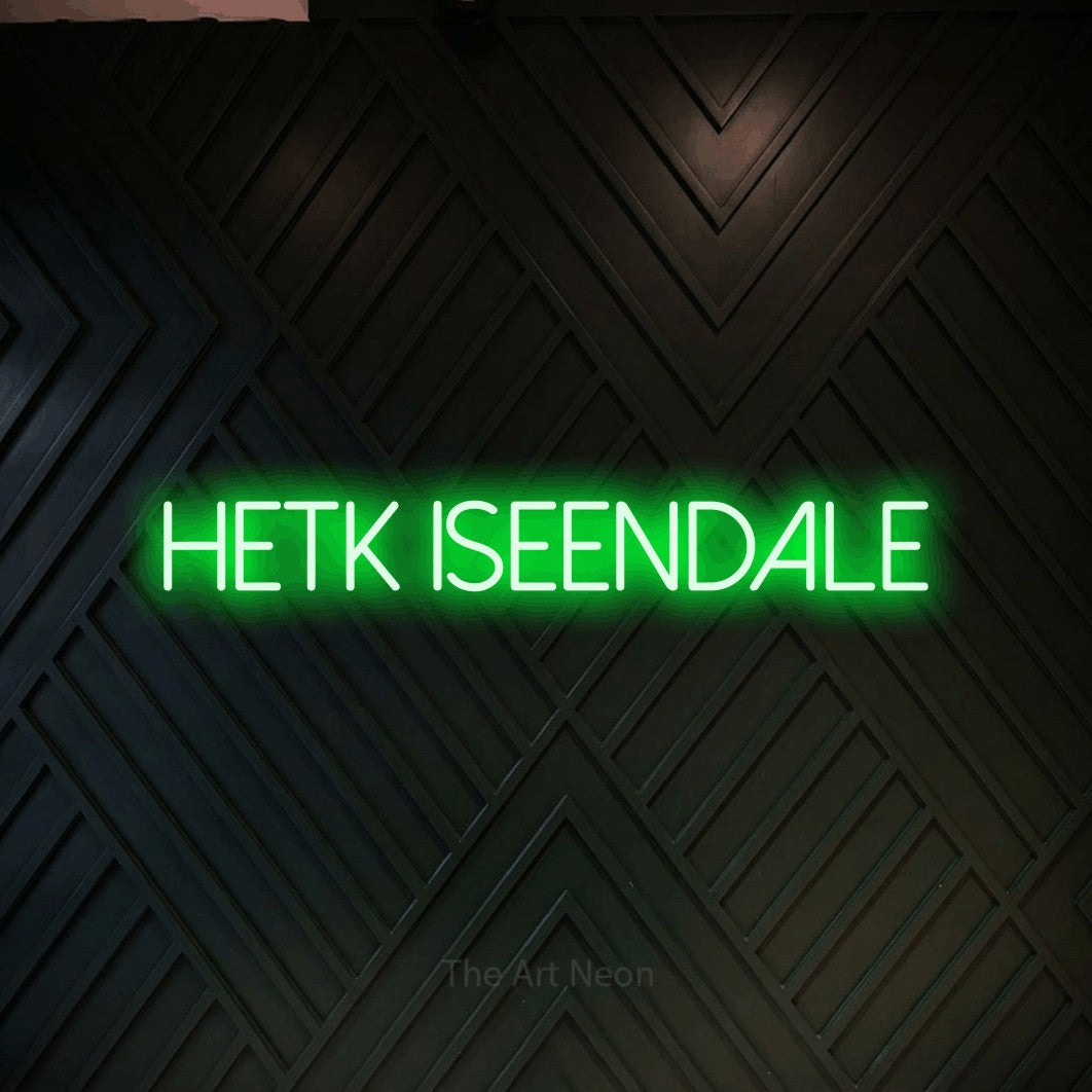 LED neon sign reading “Hetk Iseendale”, arranged in a single line.