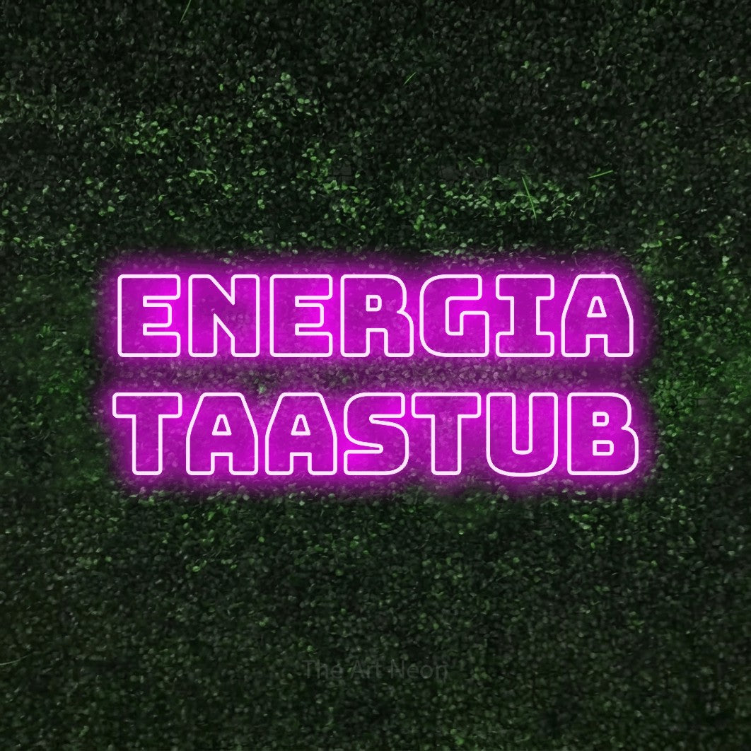 LED neon sign reading “energia taastub”, arranged in 2 lines.