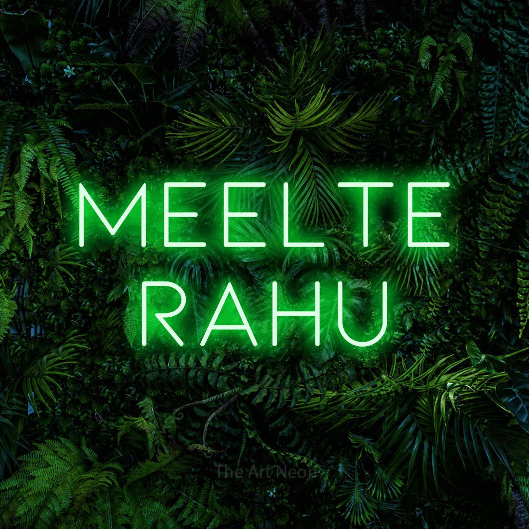 LED neon sign reading “MEELTE RAHU”, arranged in 2 lines.