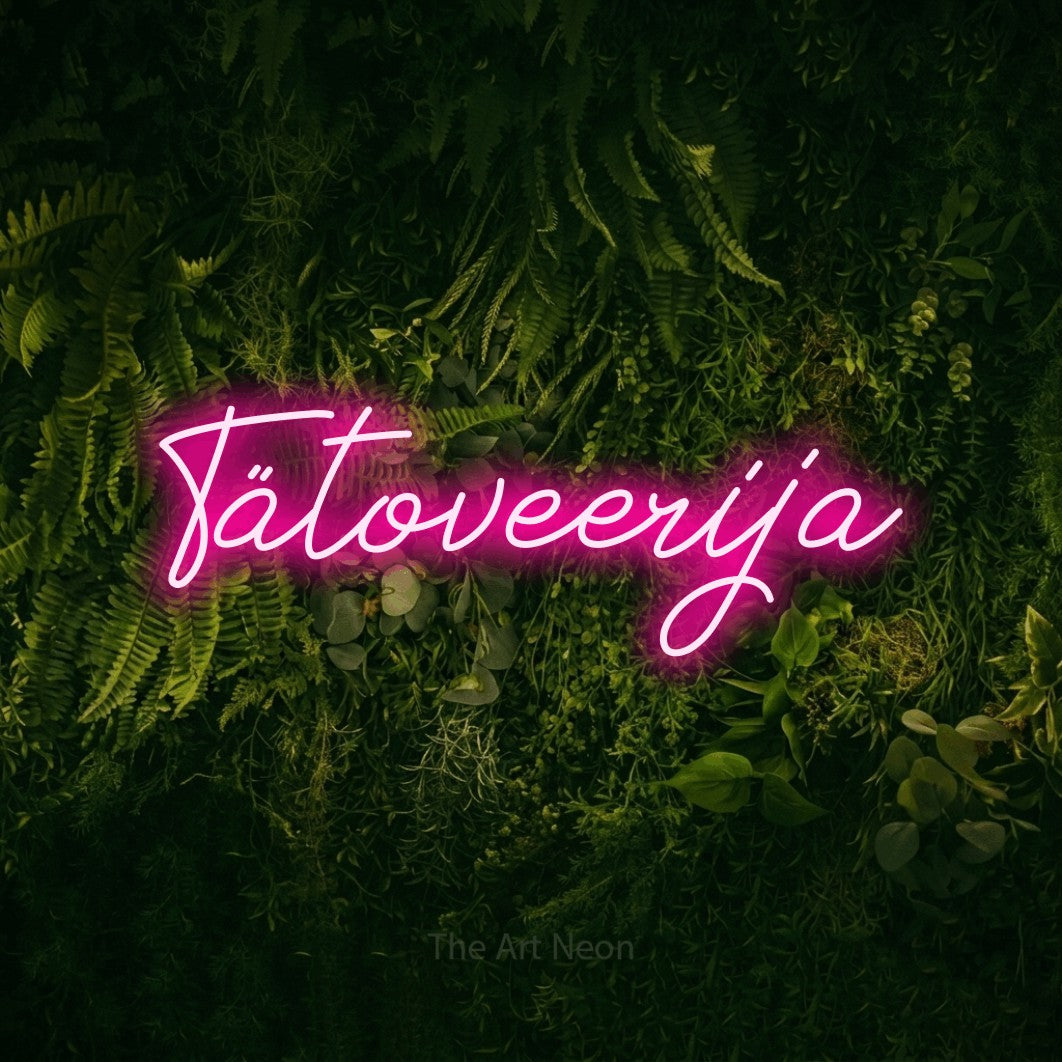 LED neon sign reading “Tätoveerija”, arranged in a single line.
