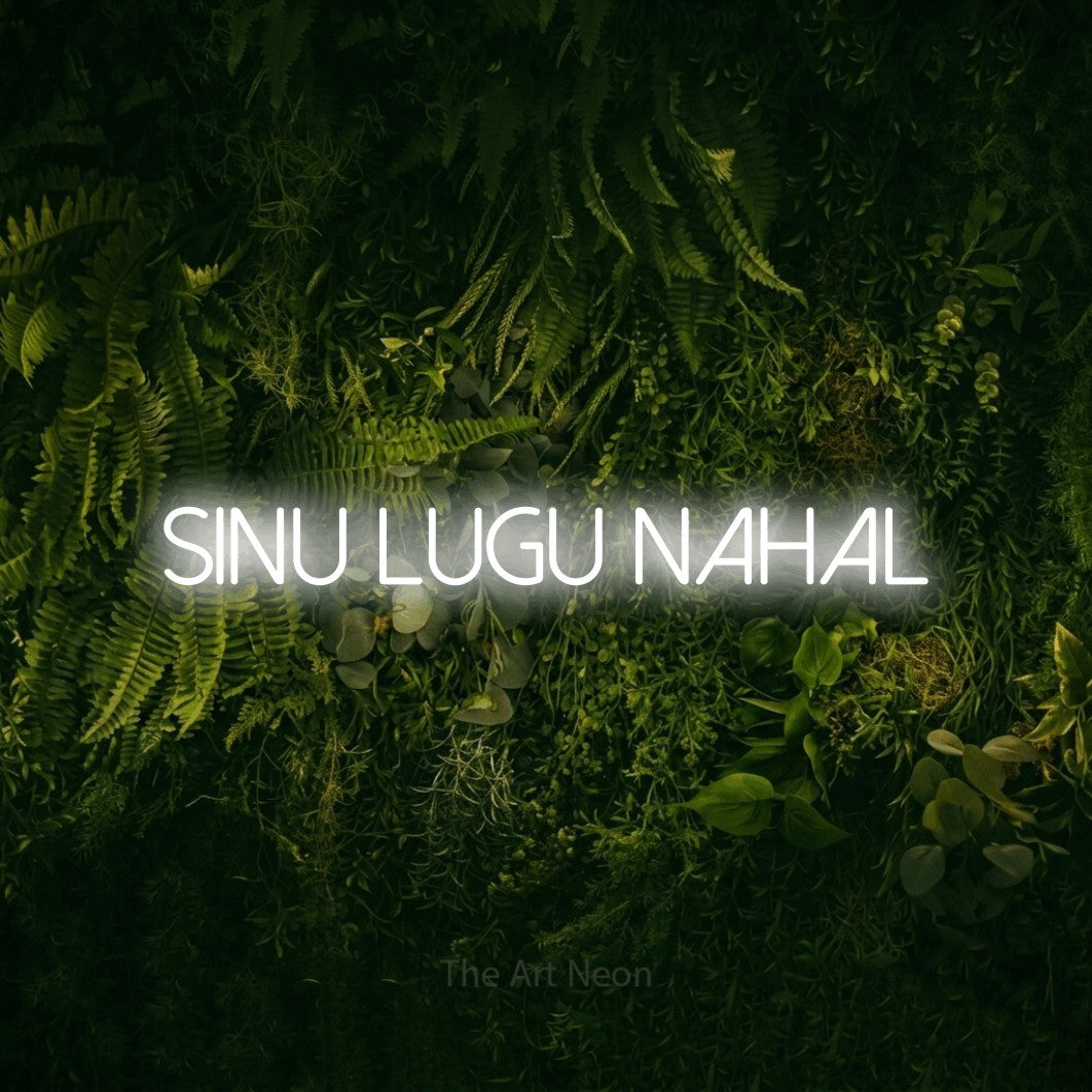LED neon sign reading “Sinu Lugu Nahal”, arranged in a single line.