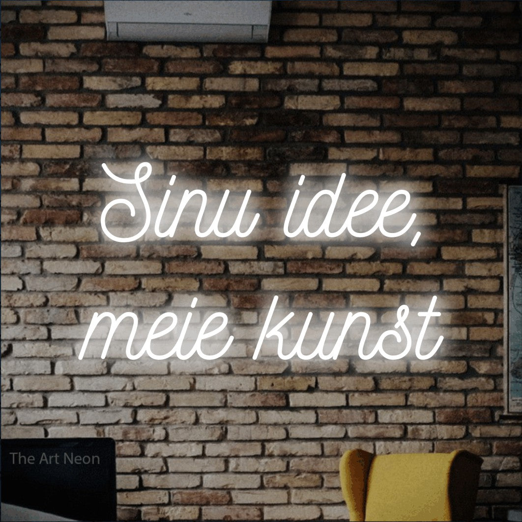 LED neon sign reading “Sinu idee, meie kunst”, arranged in two lines.