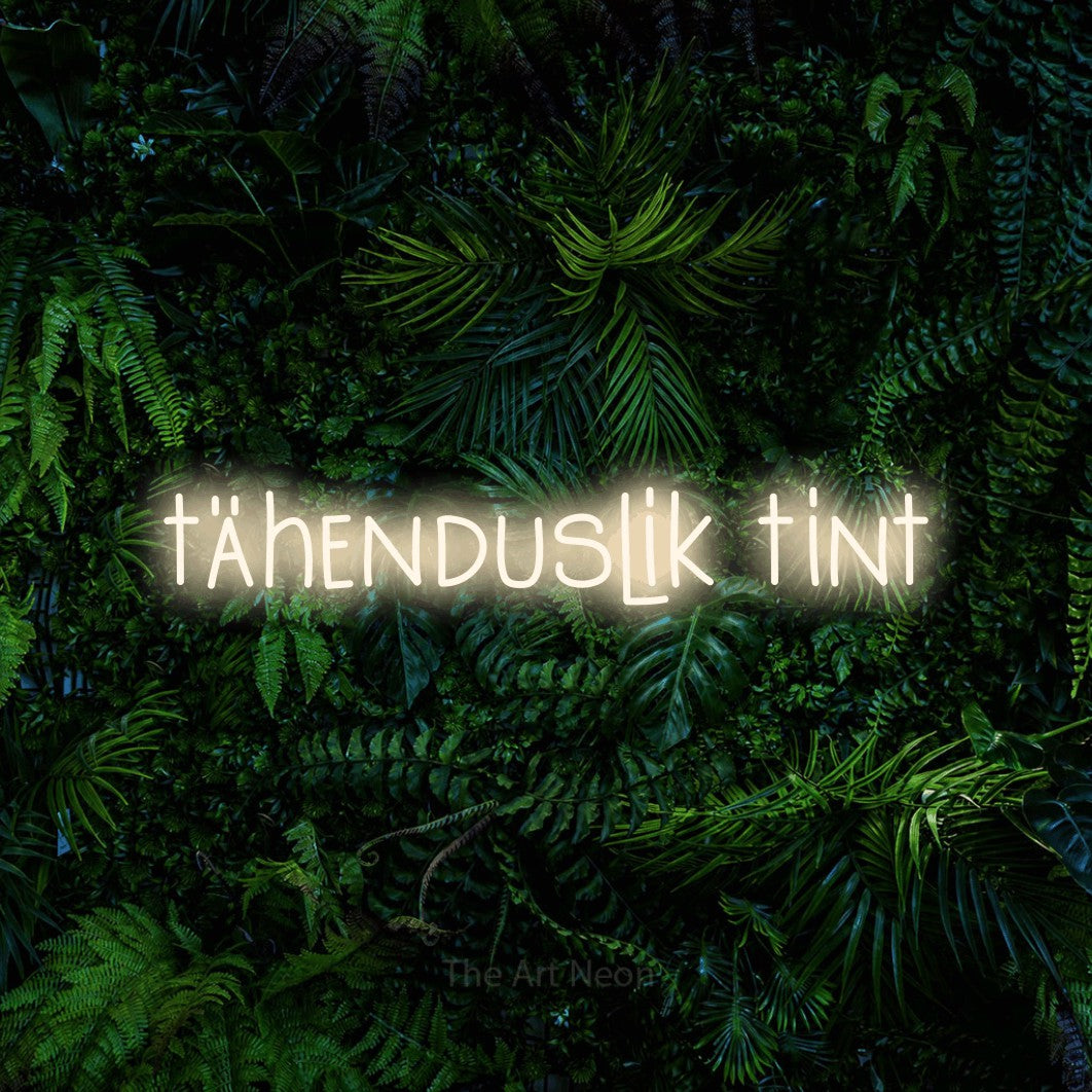 LED neon sign reading “tähenduslik tint”, arranged in a single line.
