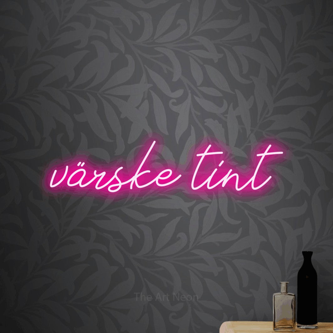 LED neon sign reading “värske tint”, arranged in a single line.