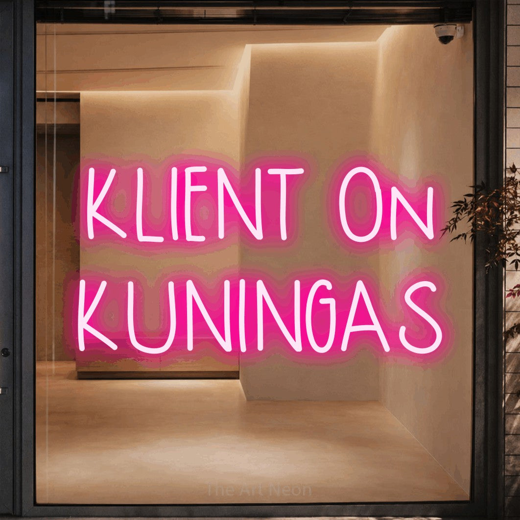 LED neon sign reading “KLIENT On KUNINGAS”, arranged in two lines.