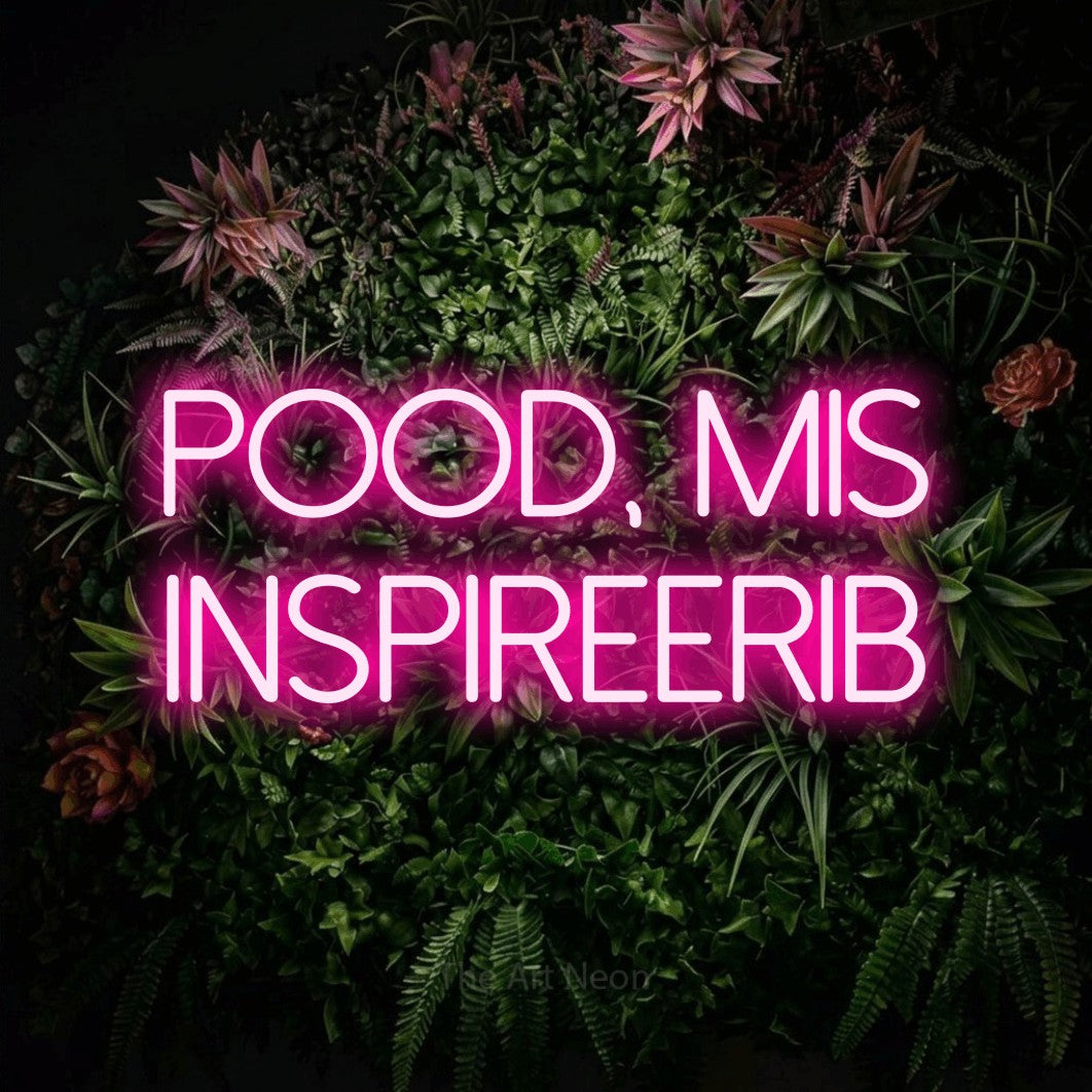 LED neon sign reading “pood, mis inspireerib”, arranged in two lines.