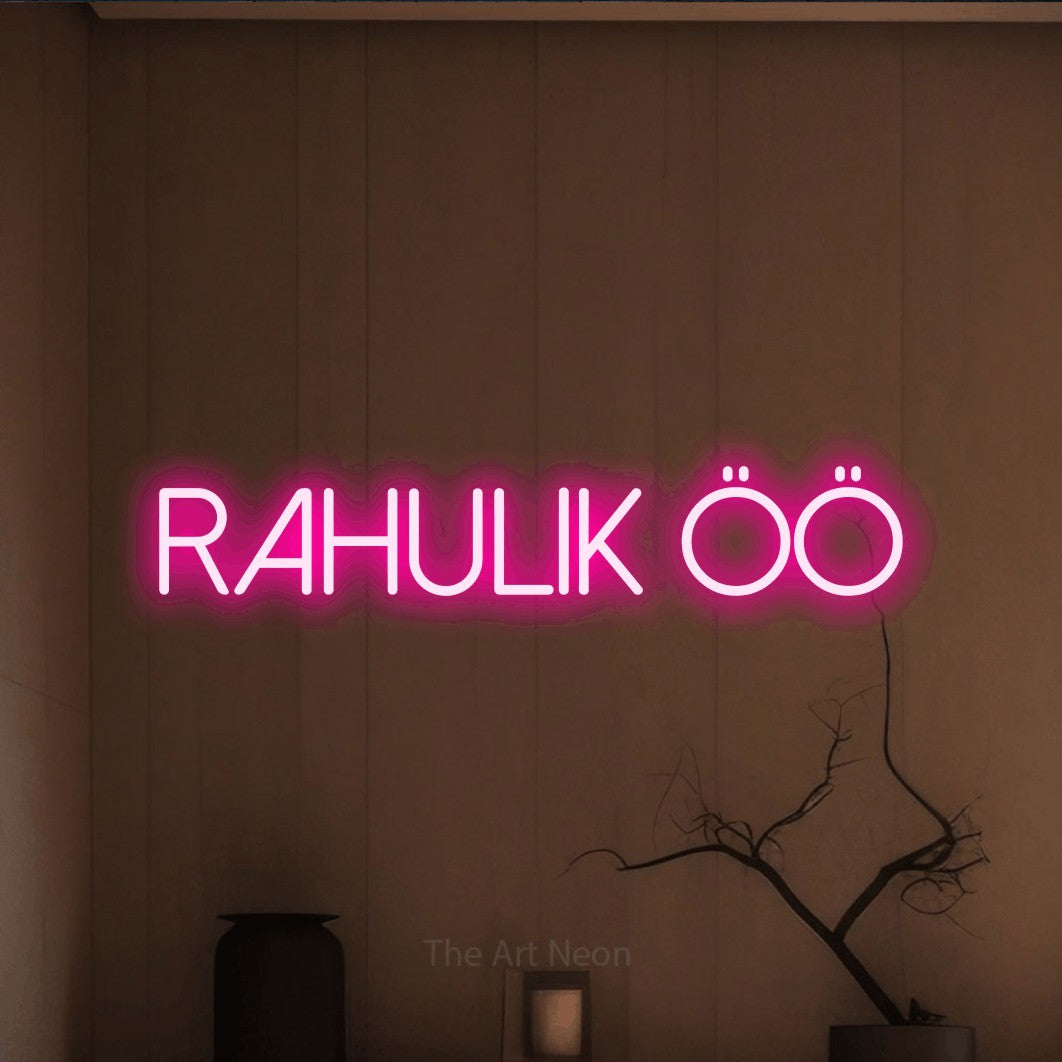 LED neon sign reading “RAHULIK ÖÖ”, arranged in a single line.