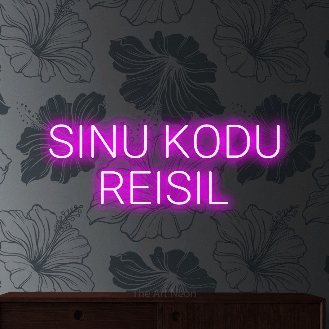 LED neon sign reading “SINU KODU REISIL”, arranged in two lines.