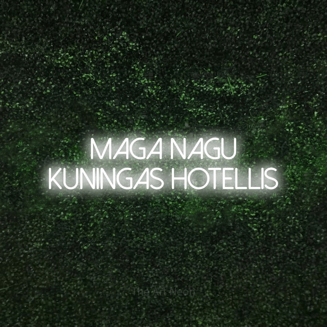 LED neon sign reading “maga nagu kuningas hotellis”, arranged in two lines.