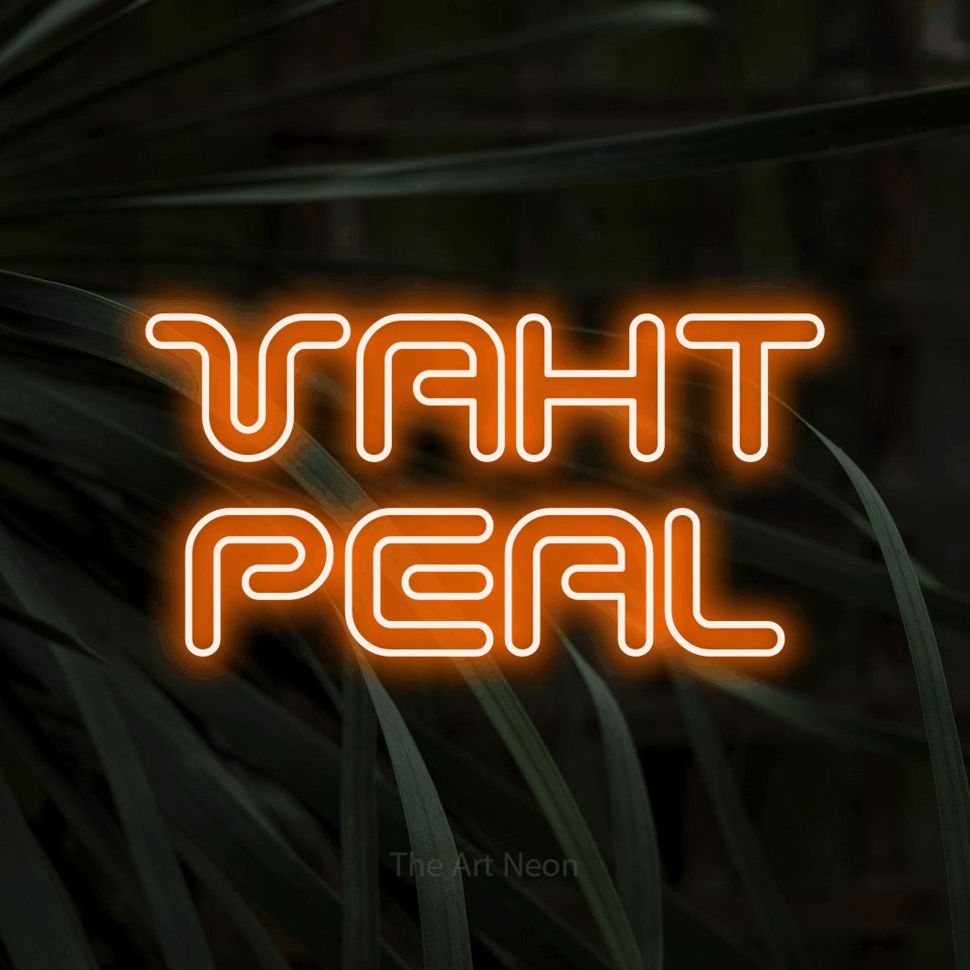LED neon sign reading “VAHT PEAL”, arranged in two lines.