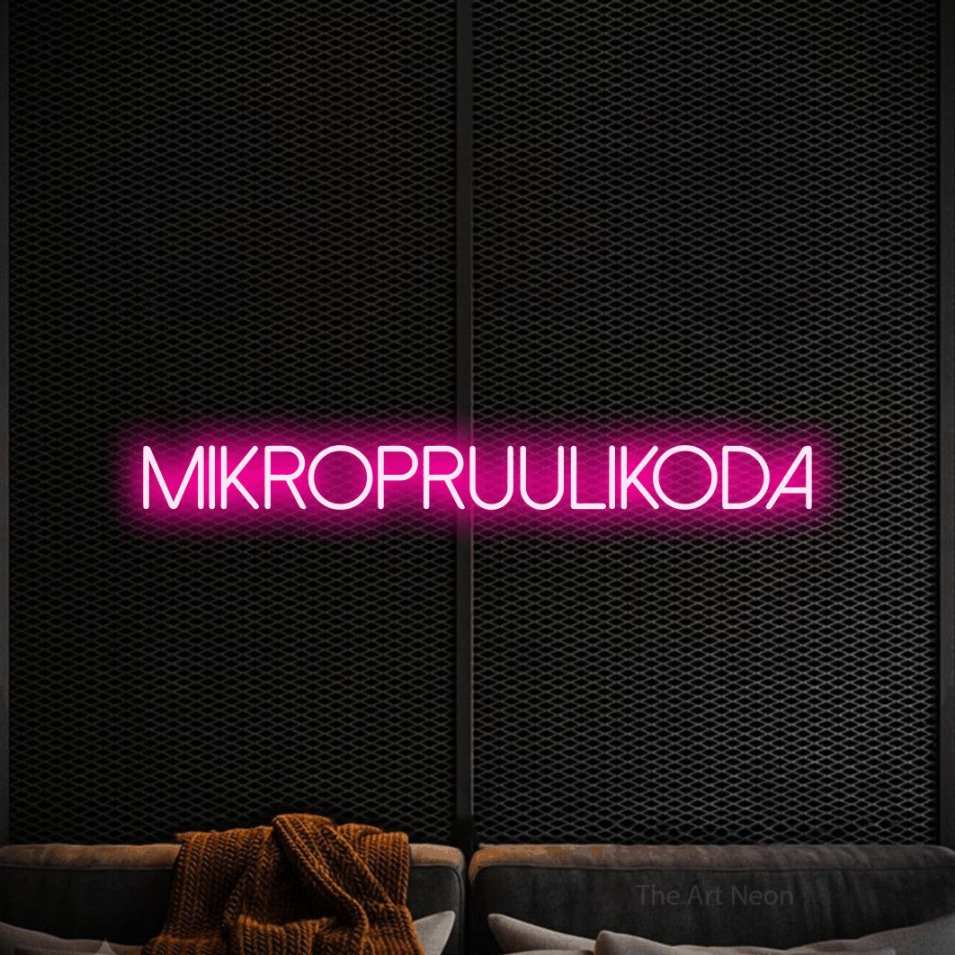 LED neon sign reading “MIKROPRUULIKODA”, arranged in a single line.