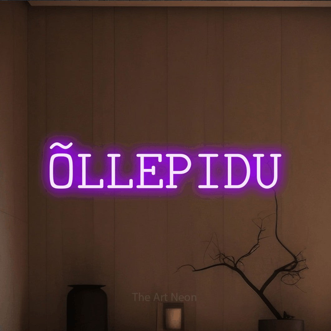 LED neon sign reading “ÕLLEPIDU”, arranged in a single line.