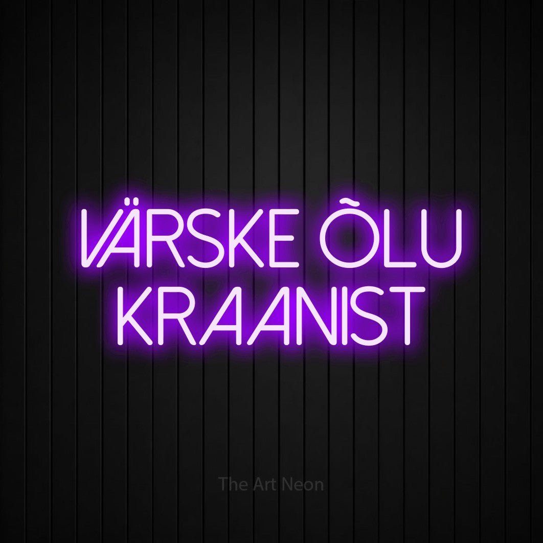LED neon sign reading “VÄRSKE ÕLU KRAANIST”, arranged in two lines.