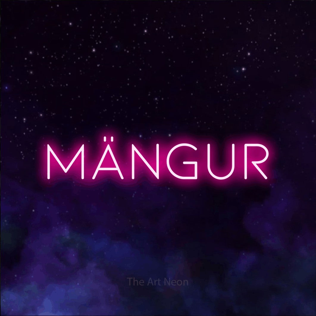 LED neon sign reading “MÄNGUR”, arranged in a single line.