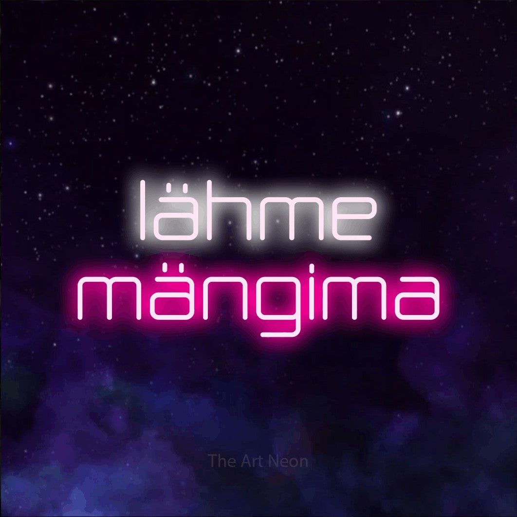 LED neon sign reading “lähme mängima”, arranged in two lines.