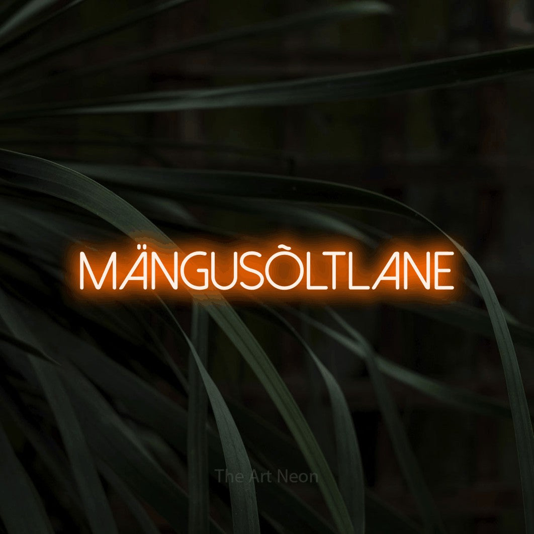 LED neon sign reading “MÄNGUSÕLTLANE”, arranged in a single line.
