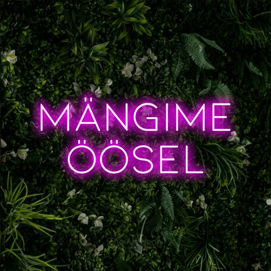 LED neon sign reading “Mängime Öösel”, arranged in two lines.