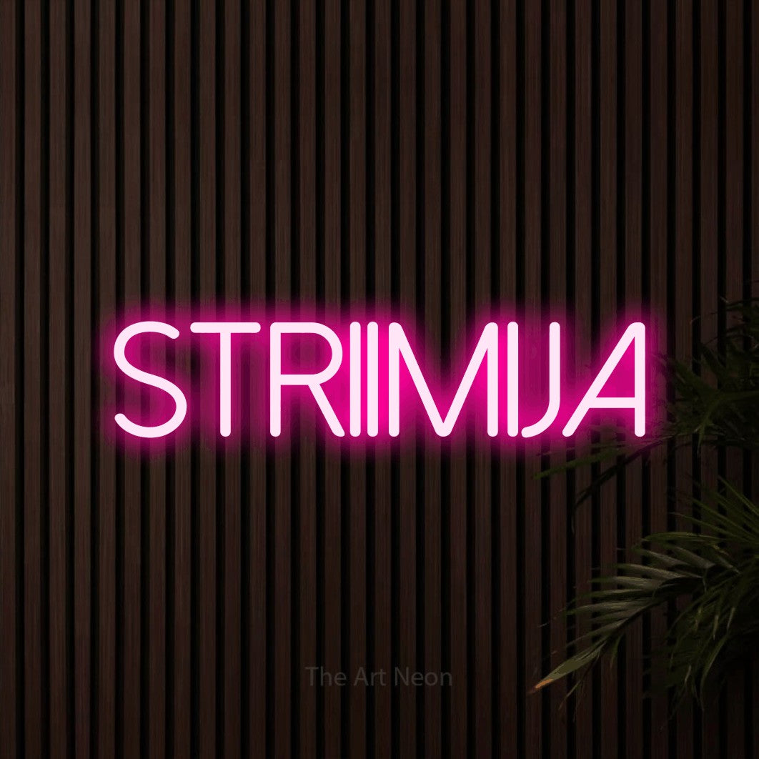 LED neon sign reading “STRIIMIJA”, arranged in a single line.