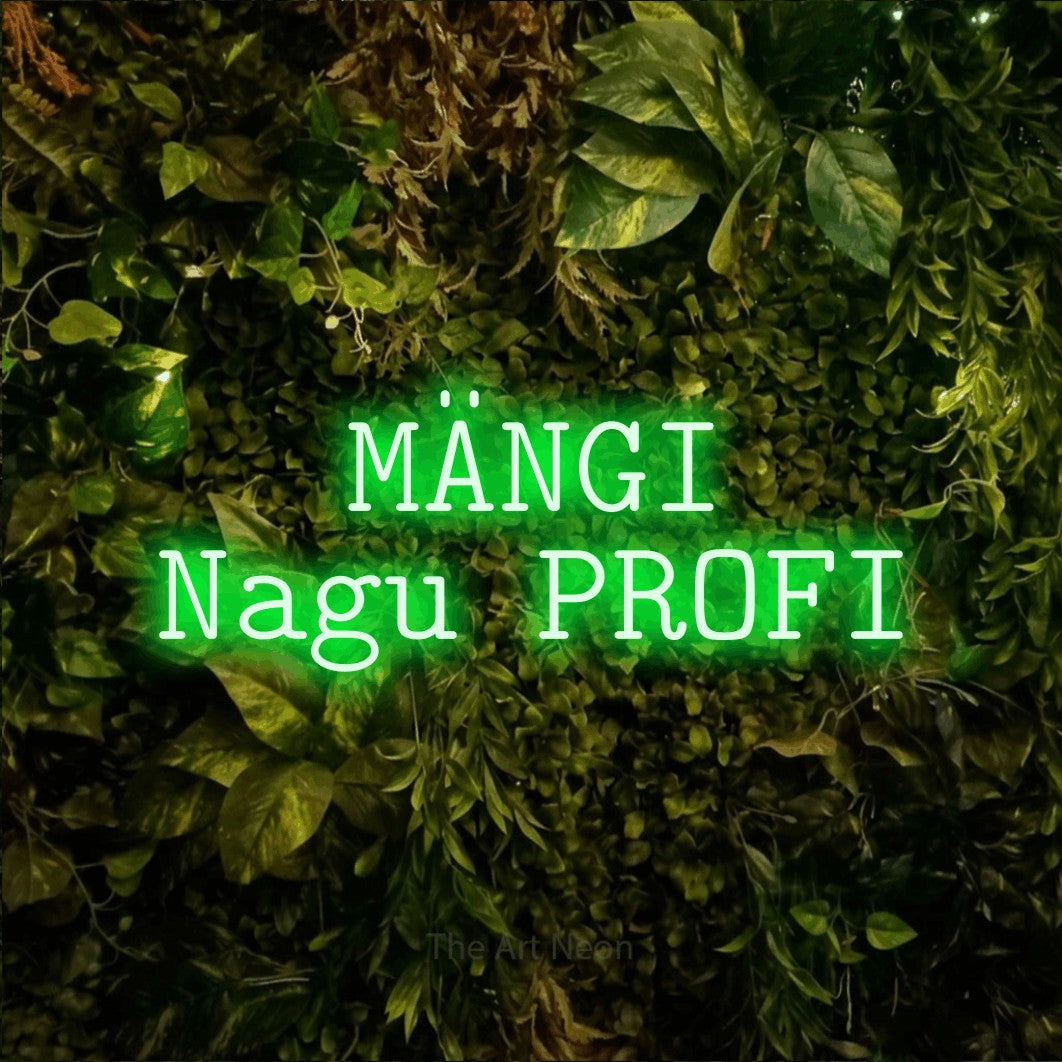 LED neon sign reading “MÄNGI Nagu PROFI”, arranged in two lines.