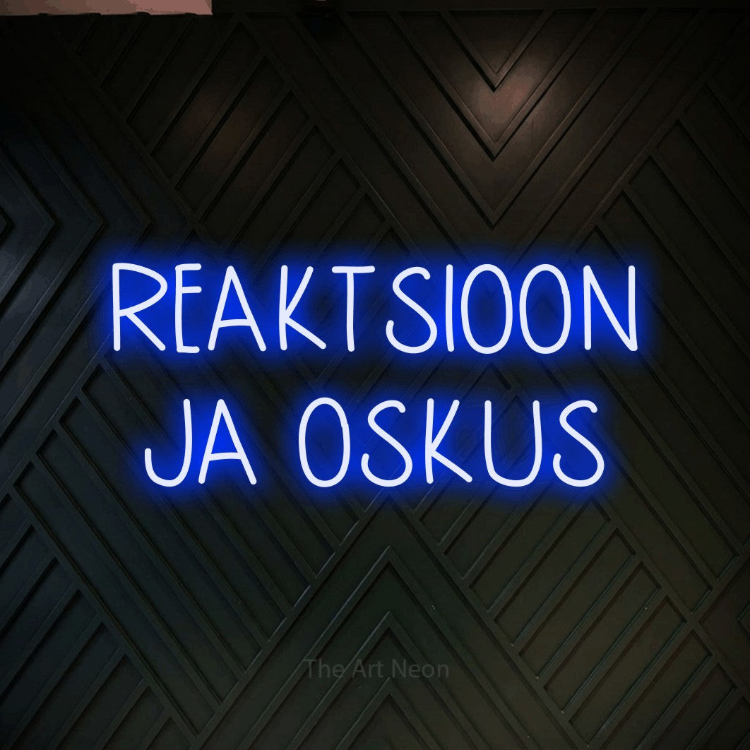 LED neon sign reading “REAKTSIOON JA OSKUS”, arranged in two lines.