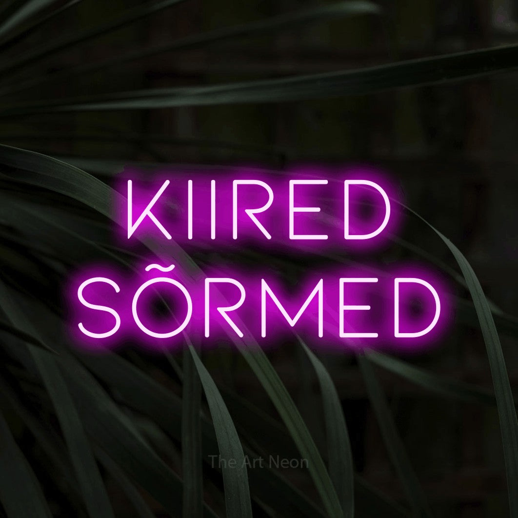LED neon sign reading “KIIRED SÕRMED”, arranged in two lines.
