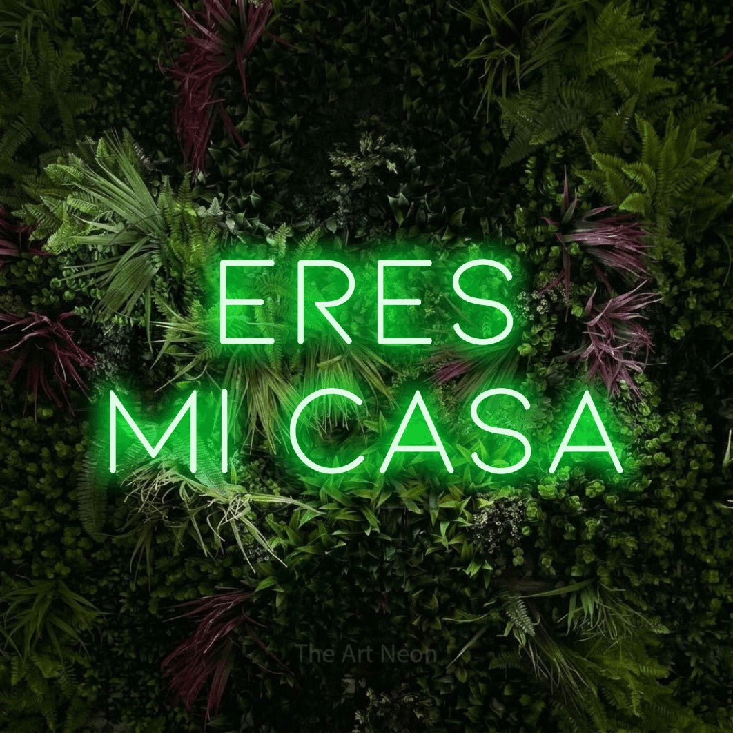 LED neon sign reading “ERES MI CASA”, arranged in 2 lines.