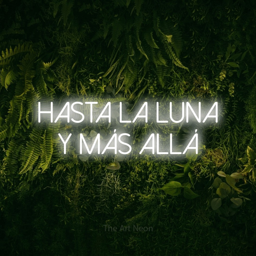 LED neon sign reading “Hasta la Luna y Más Allá”, arranged in 2 lines.