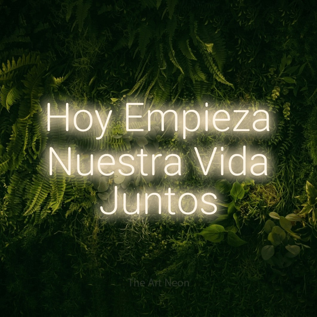 LED neon sign reading “Hoy Empieza Nuestra Vida Juntos”, arranged in 3 lines.