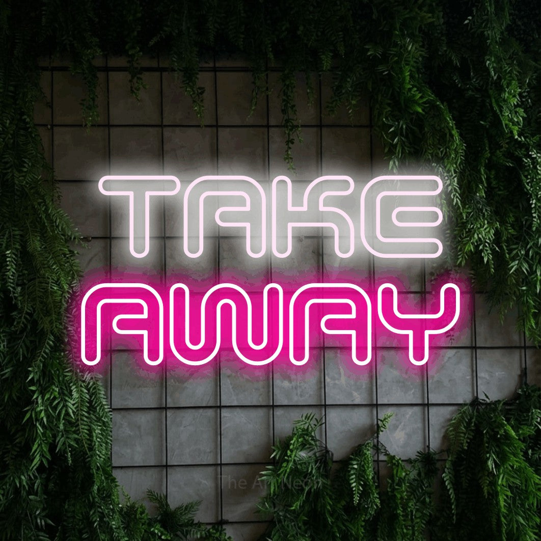 LED neon sign reading “TAKE AWAY”, arranged in 2 lines.
