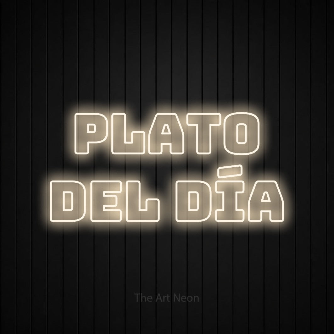 LED neon sign reading “Plato del Día”, arranged in 2 lines.