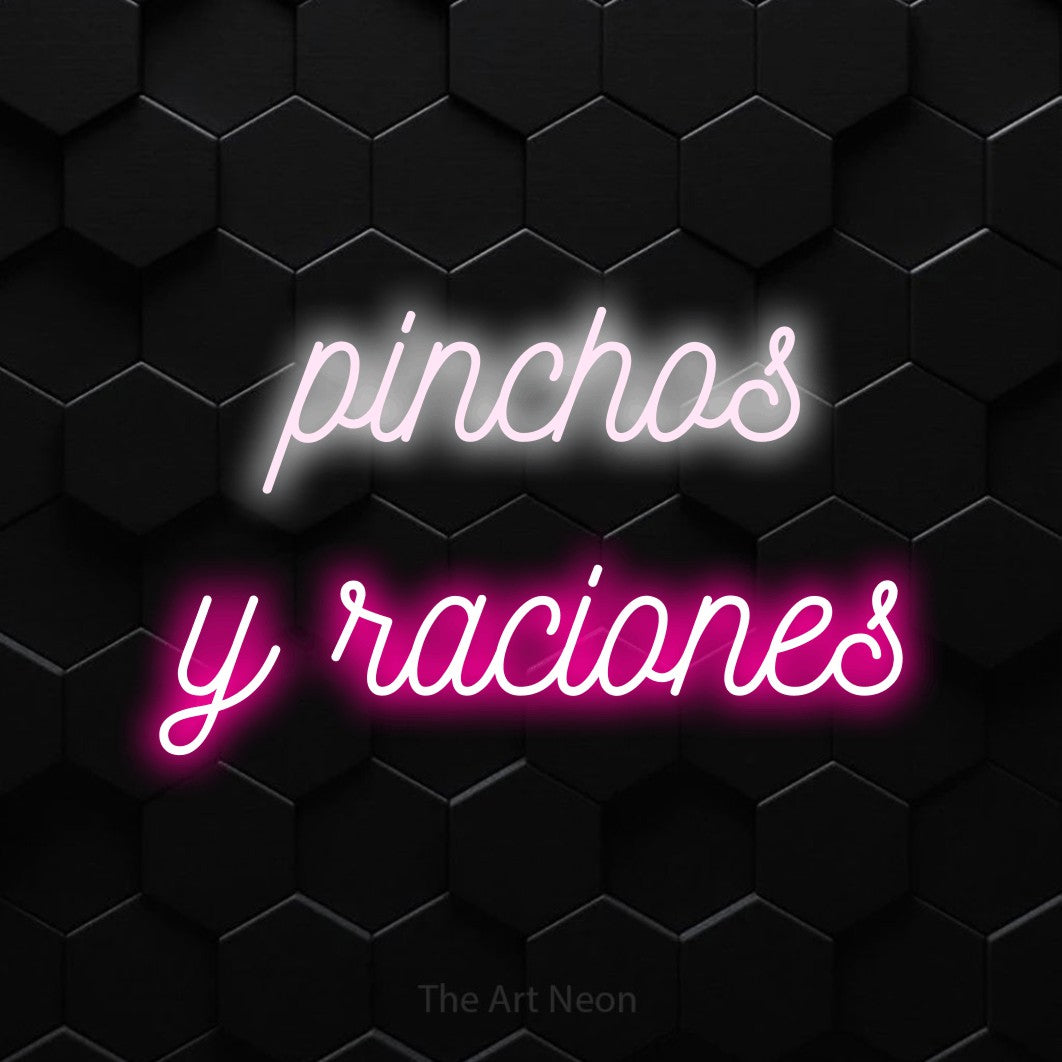 LED neon sign reading “pinchos y raciones”, arranged in 2 lines.