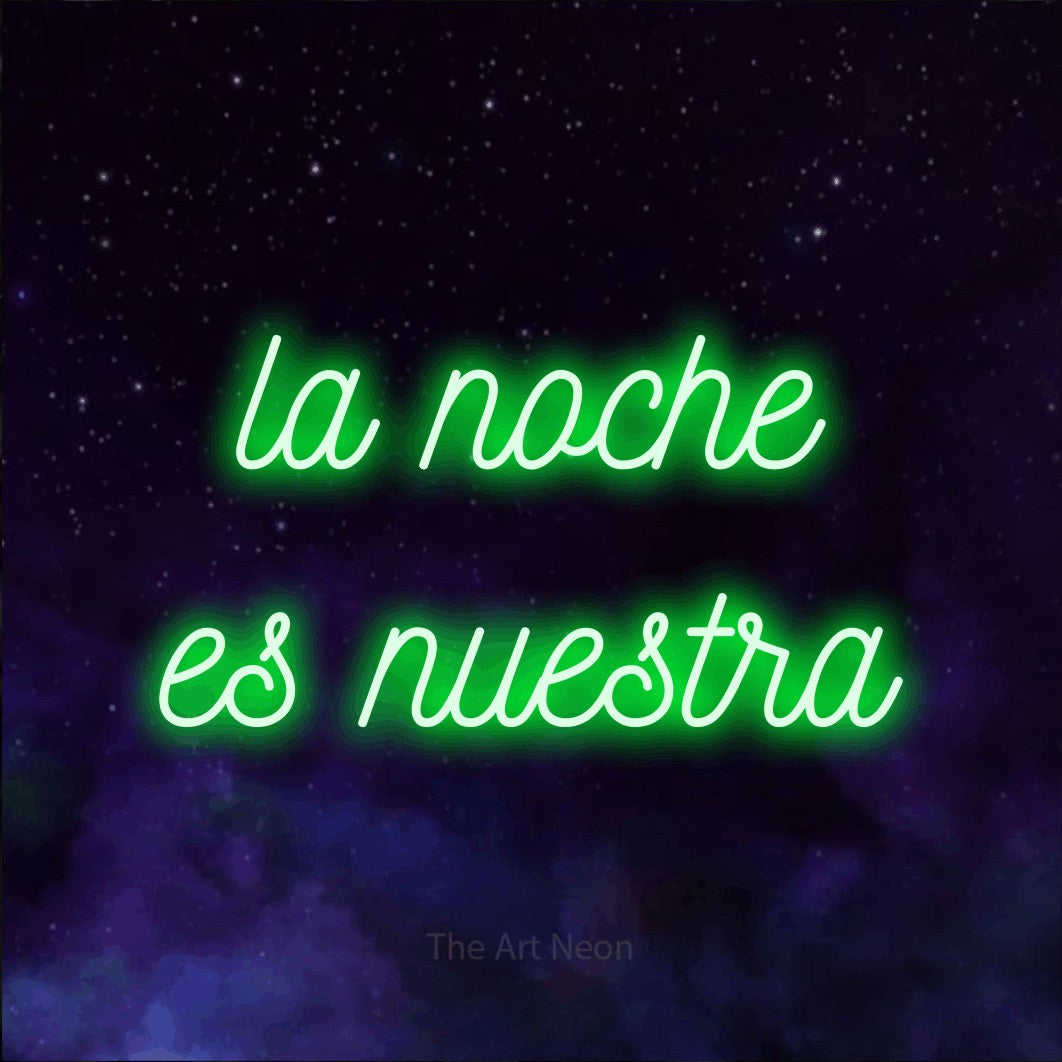 LED neon sign reading “la noche es nuestra”, arranged in 2 lines.