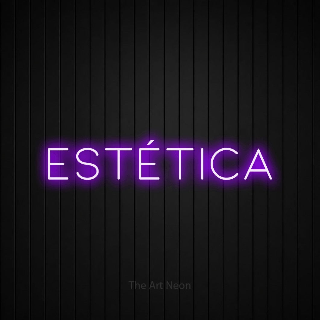 LED neon sign reading “ESTÉTICA”, arranged in a single line.