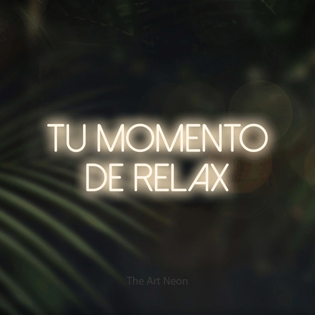 LED neon sign reading “TU MOMENTO DE RELAX”, arranged in 2 lines.