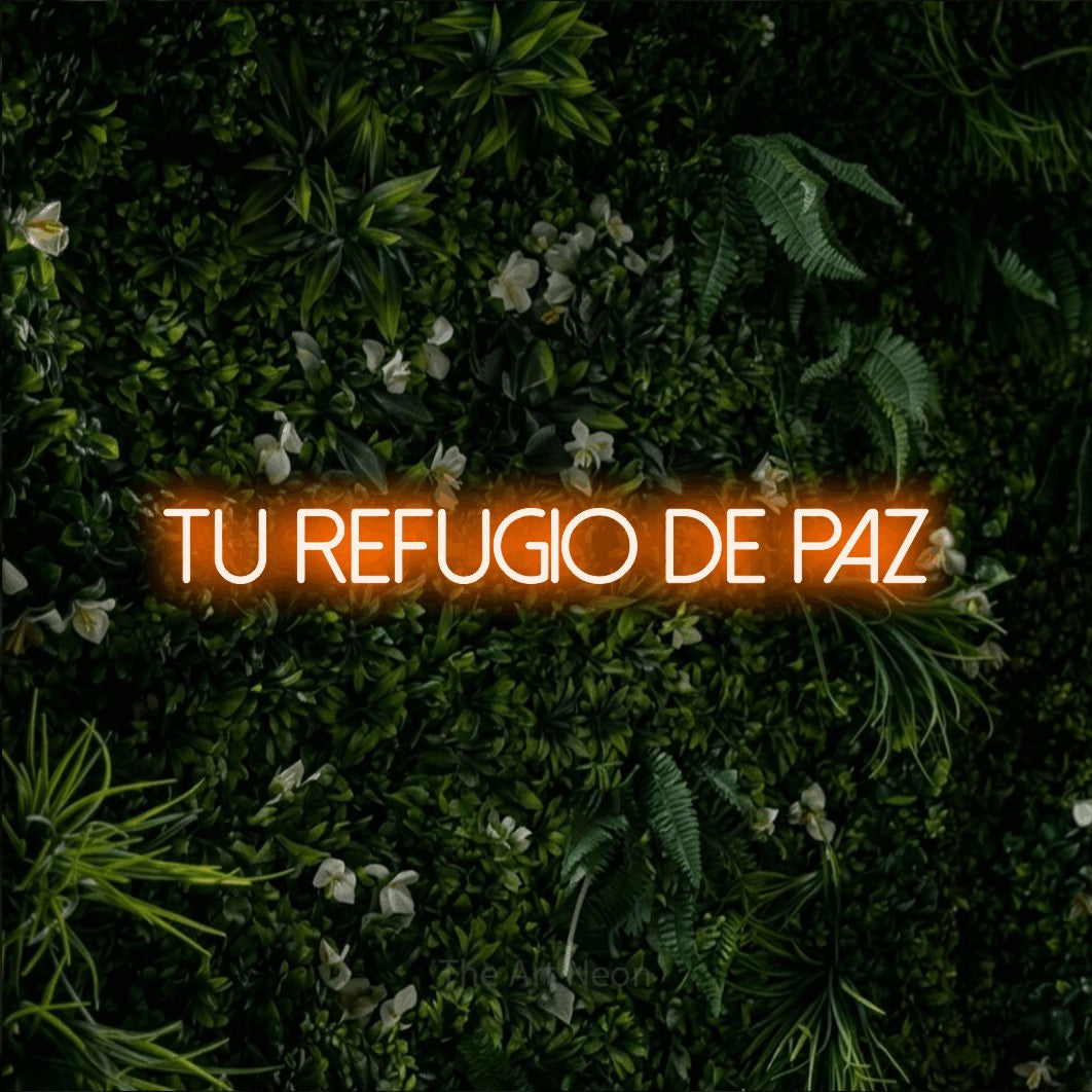 LED neon sign reading “tu REFUGIO de paz”, arranged in a single line.