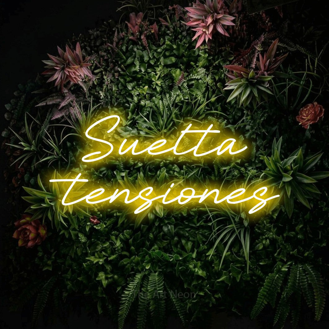LED neon sign reading “Suelta tensiones”, arranged in 2 lines.