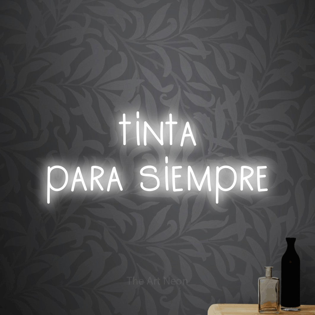 LED neon sign reading “tinta para siempre”, arranged in 2 lines.