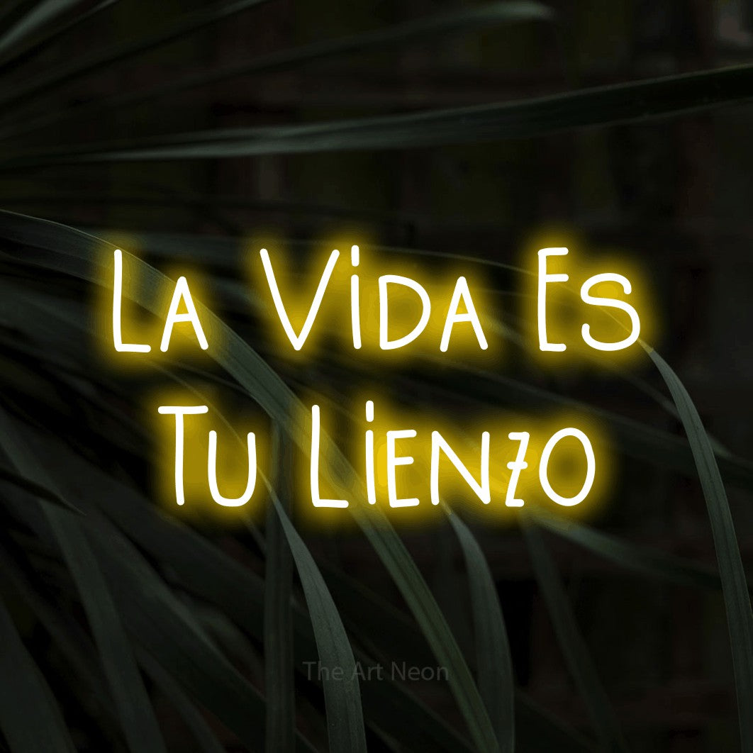 LED neon sign reading “La Vida Es Tu Lienzo”, arranged in 2 lines.