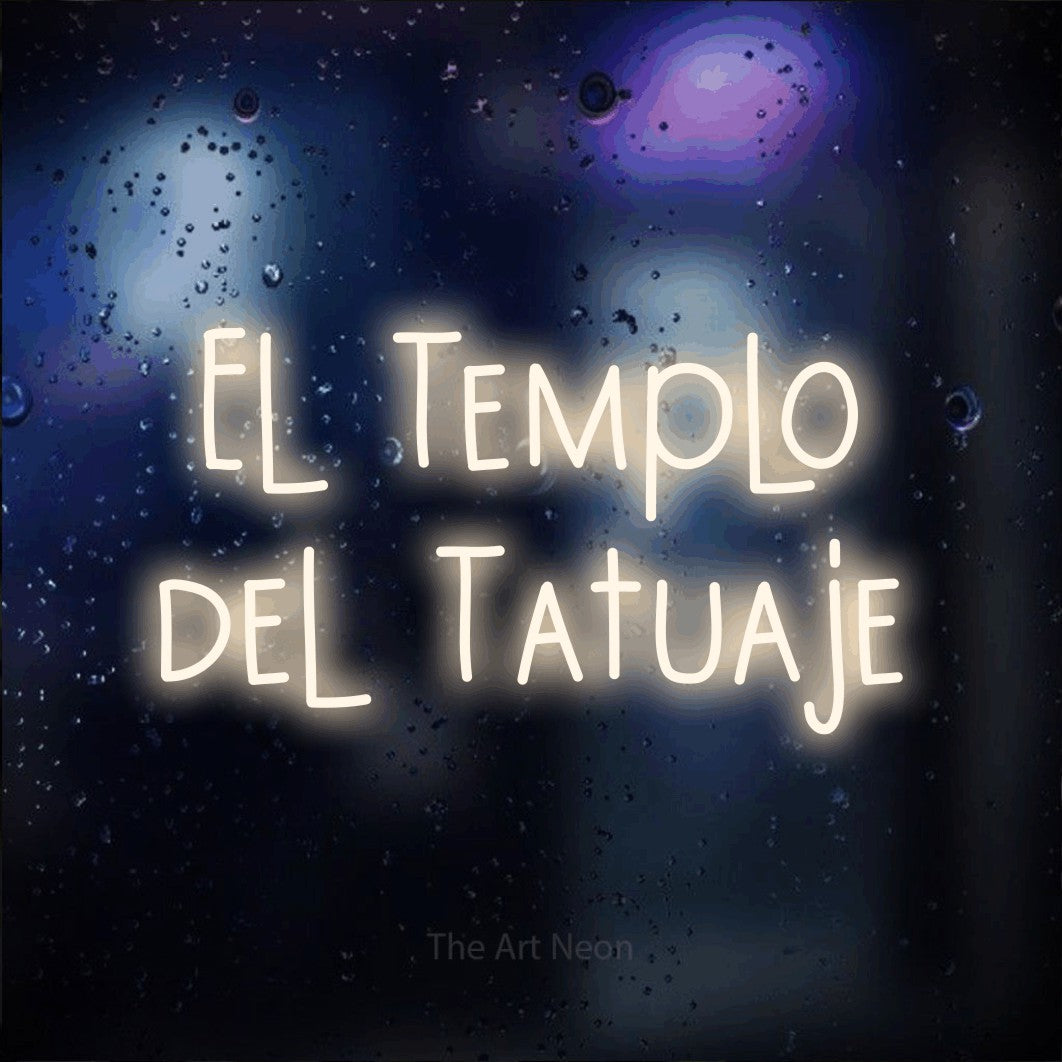 LED neon sign reading “El Templo del Tatuaje”, arranged in 2 lines.