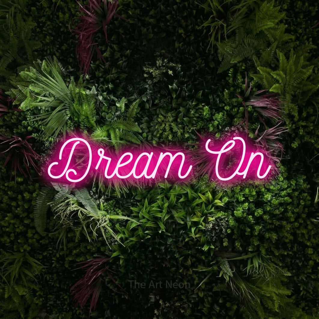 LED neon sign reading “Dream On”, arranged in a single line.