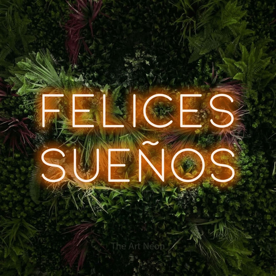 LED neon sign reading “Felices Sueños”, arranged in 2 lines.