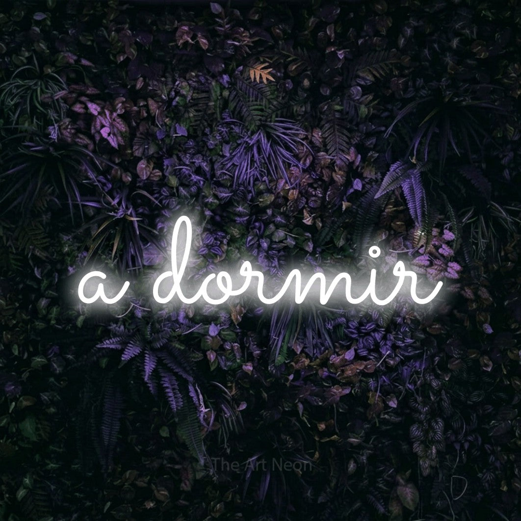 LED neon sign reading “a dormir”, arranged in a single line.