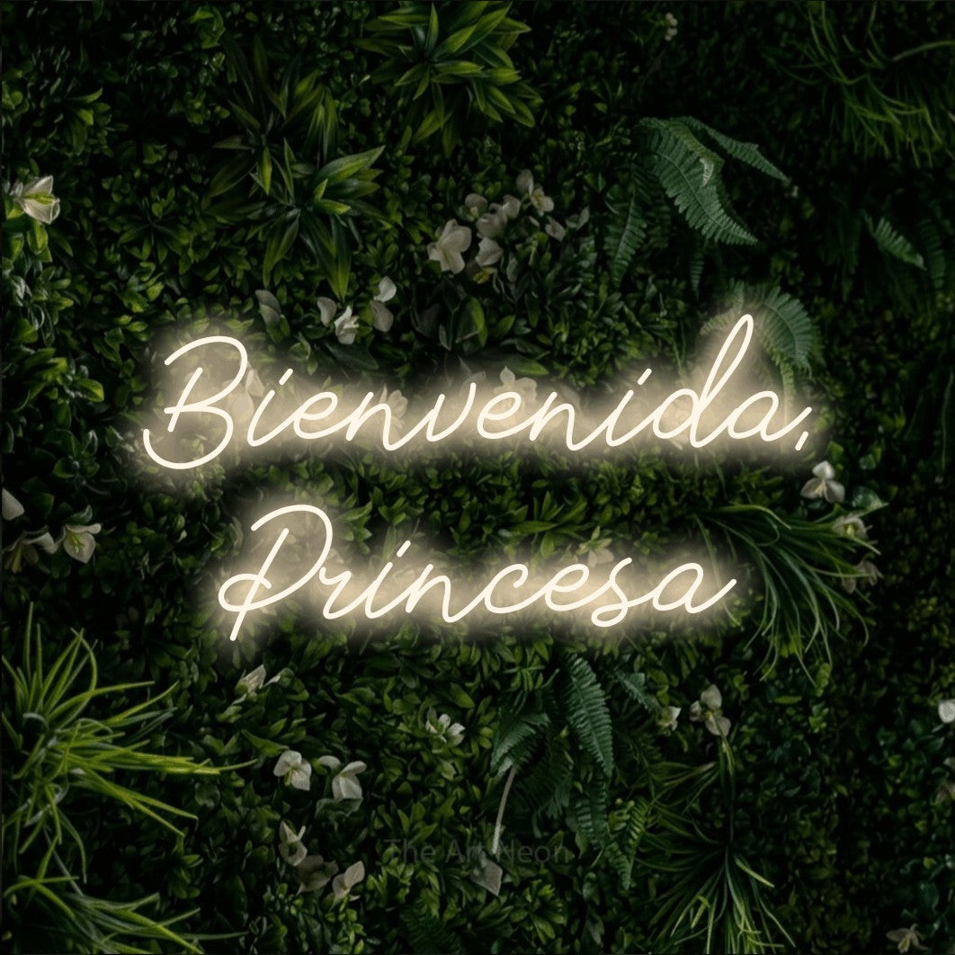 LED neon sign reading “Bienvenida, Princesa”, arranged in 2 lines.
