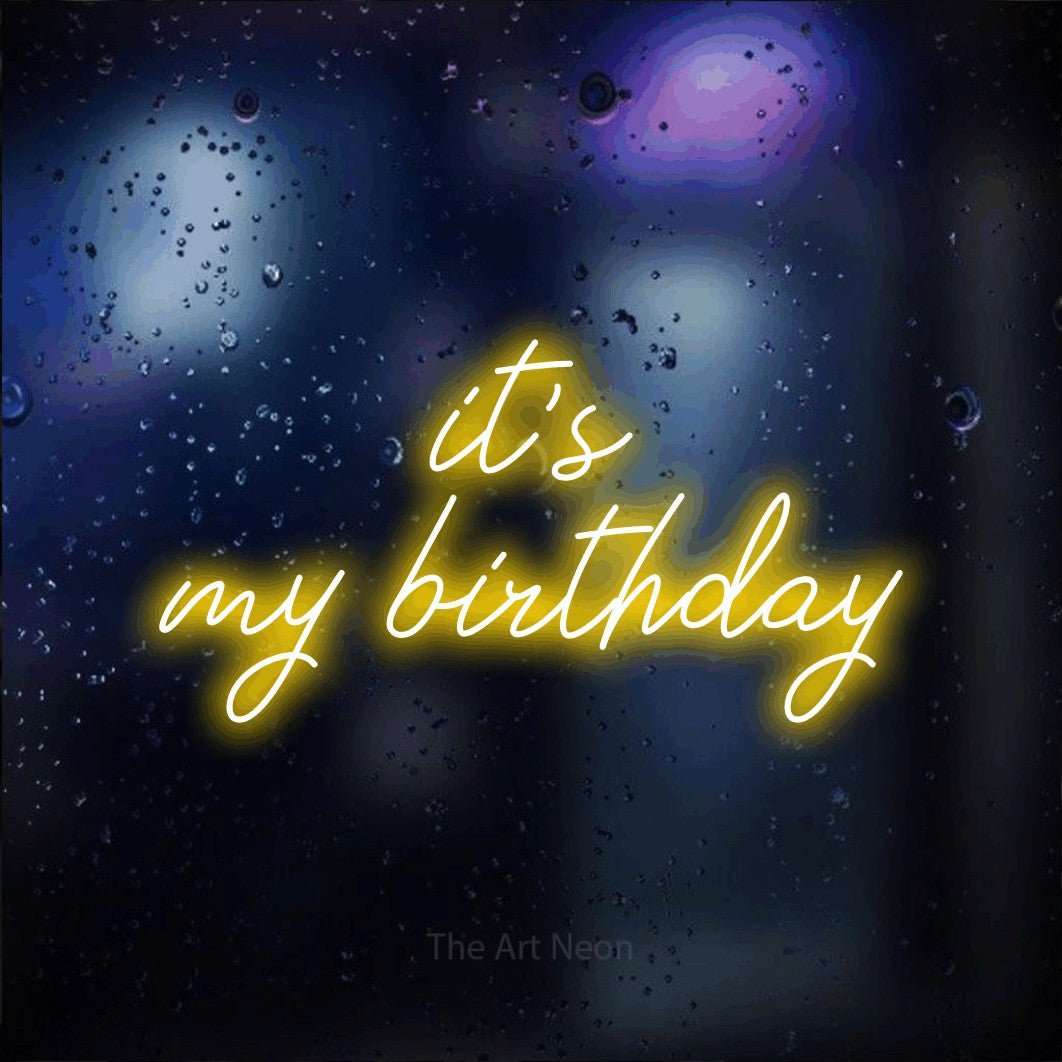 LED neon sign reading “it's my birthday”, arranged in 2 lines.