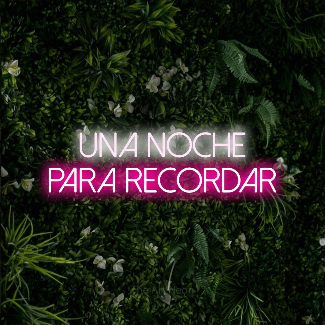 LED neon sign reading “Una Noche para Recordar”, arranged in 2 lines.