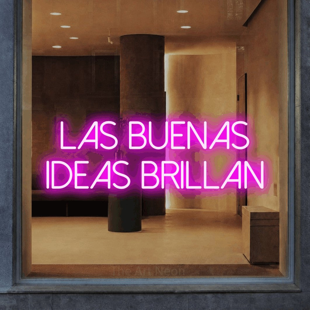 LED neon sign reading “Las buenas ideas brillan”, arranged in 2 lines.